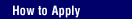 How to Apply