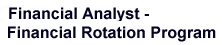 Financial Analyst - Finanacial Rotation Program